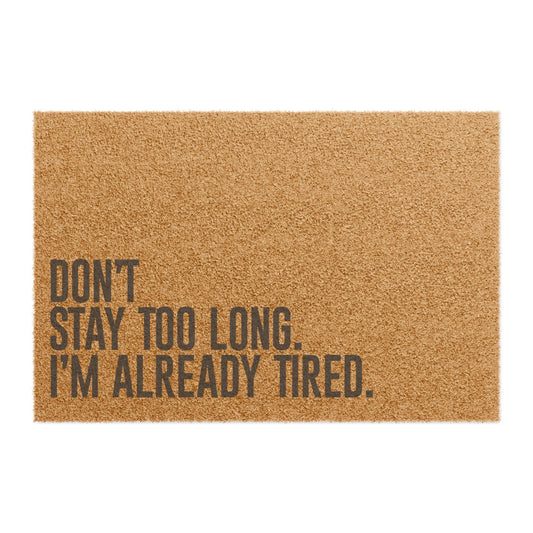 Doormat - Don't Stay Too Long. I'm Already Tired