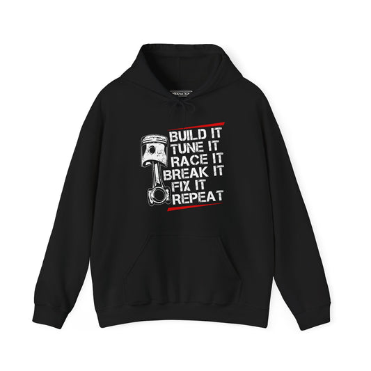 Build Tune Race Break Fix Repeat Hoodie
