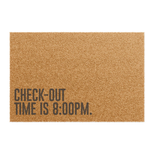 Doormat - Check-Out Time is 8PM