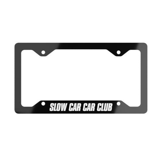 Metal License Plate Frame - SLOW CAR CAR CLUB