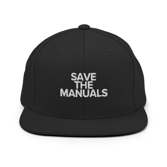 Save The Manuals Snapback Hat
