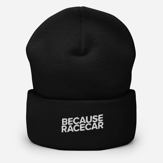 Because Racecar Beanie