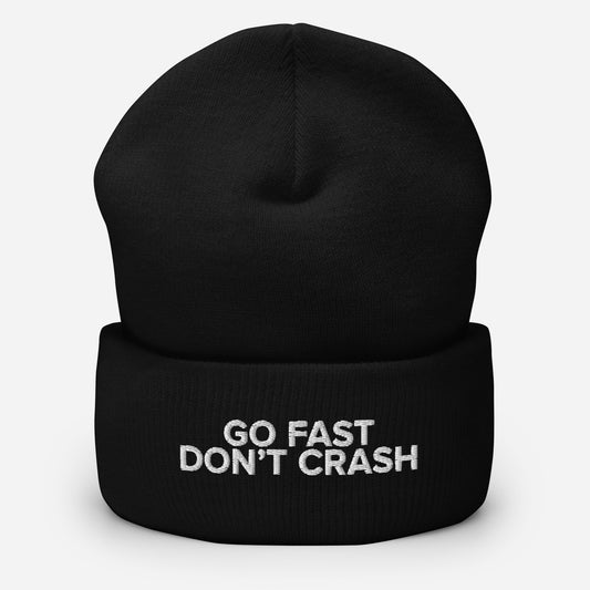 Go Fast Don't Crash Beanie